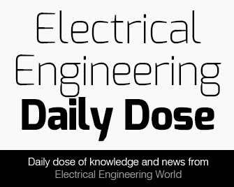 Daily dose of knowledge and news from Electrical Engineering World